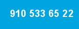 910 533 65 22 910 533 65 22